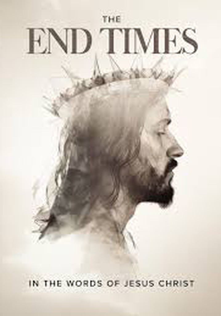 The End Times: In the Words of Jesus