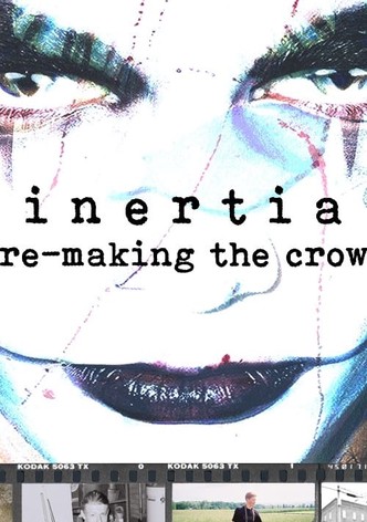 Inertia: Re-Making The Crow
