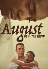 August: Us vs the Truth