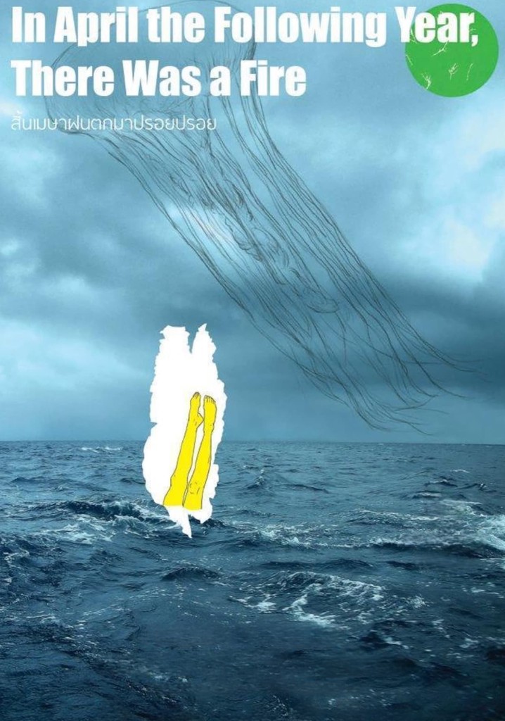 In April the Following Year, There Was a Fire