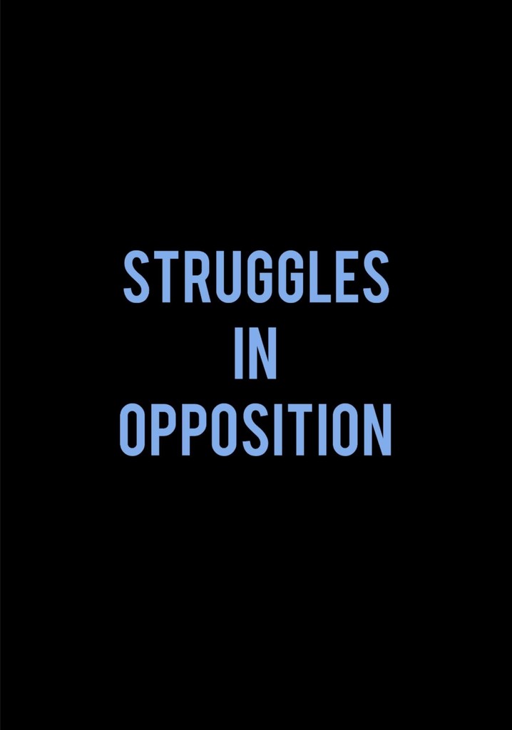 Struggles in Opposition
