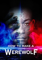 How to Make a Werewolf