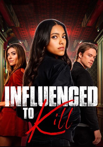 Influenced to Kill