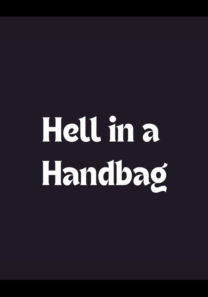 Hell in a Handbag