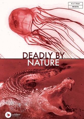 Deadly by Nature