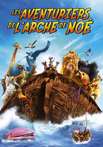 Les aventuriers de l'arche de Noé