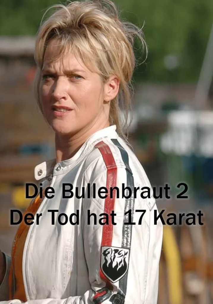 Die Bullenbraut 2 - Der Tod hat 17 Karat
