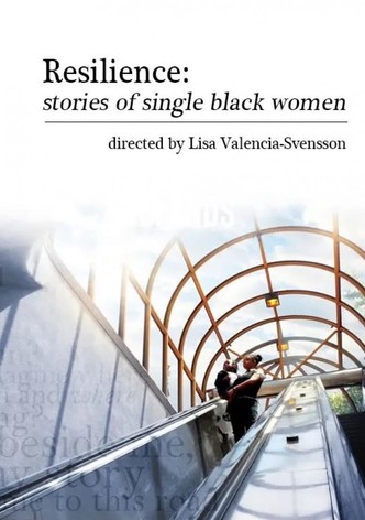 Resilience: Stories of Single Black Mothers