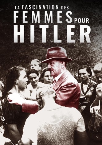 La fascination des femmes pour Hitler