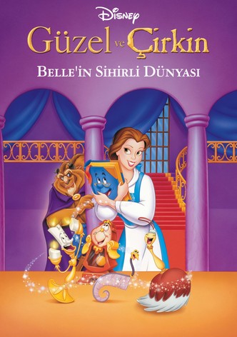 Güzel ve Çirkin: Belle'nin Sihirli Dünyası