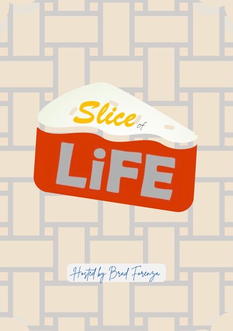 Slice of Life