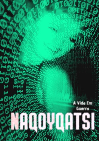 Naqoyqatsi - Vida em Guerra