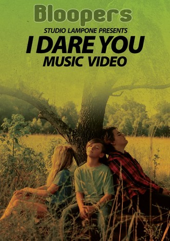I Dare You- Bloopers