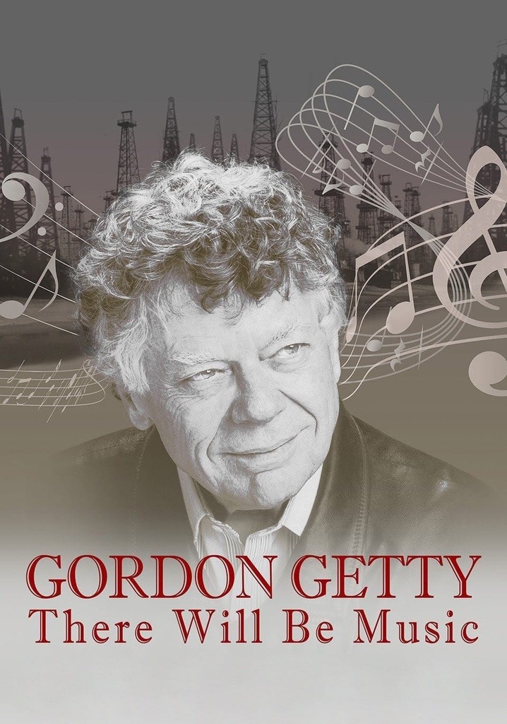 Gordon Getty: There Will Be Music
