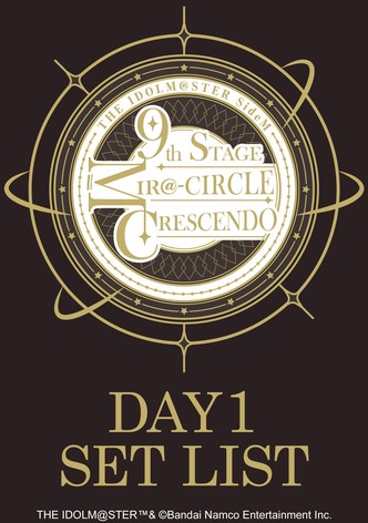 THE IDOLM@STER SideM 9th STAGE ~MIR＠-CIRCLE CRESCENDO~ (DAY 1)