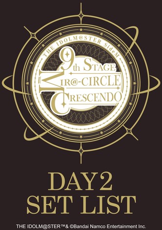 THE IDOLM@STER SideM 9th STAGE ~MIR＠-CIRCLE CRESCENDO~ (DAY 2)