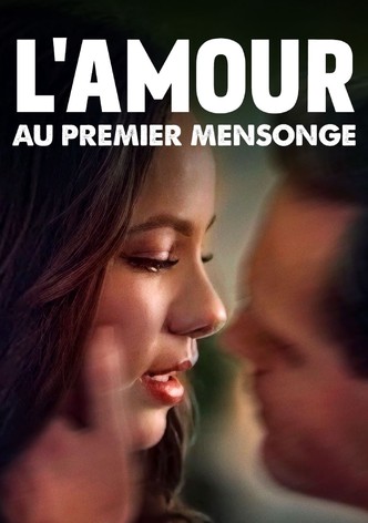 L'amour au premier mensonge