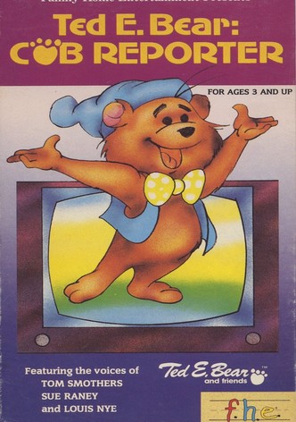 Ted E. Bear: Cub Reporter
