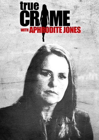 True Crime with Aphrodite Jones