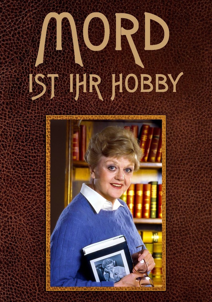 Mord Ist Ihr Hobby Eine Zum Sterben Schöne Geschichte Mord ist ihr Hobby - Serie - Jetzt online Stream anschauen
