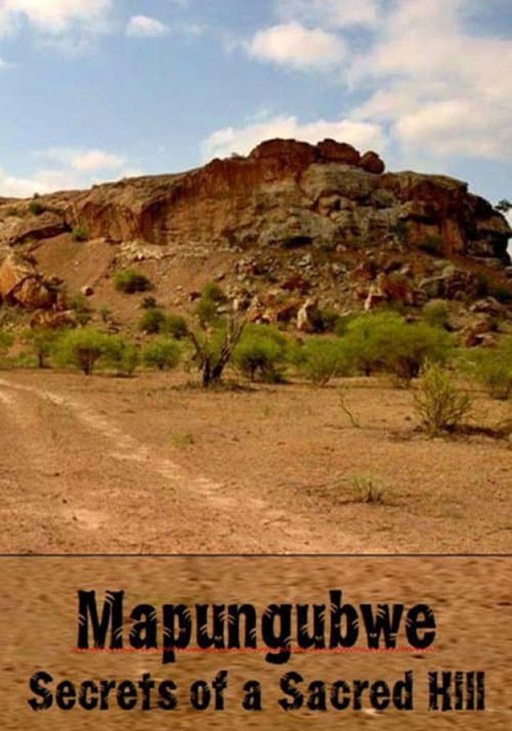 Mapungubwe: Secrets of a Sacred Hill