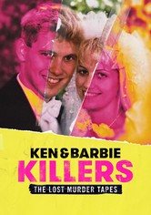 Ken and Barbie Killers: The Lost Murder Tapes