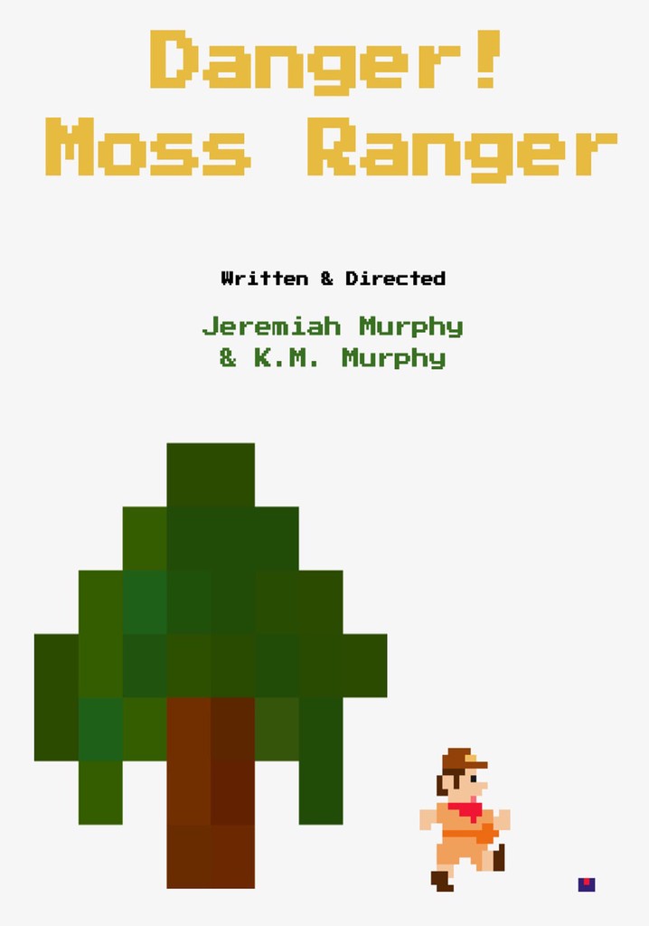 Danger! Moss Ranger