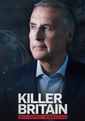 Killer Britain with Dermot Murnaghan