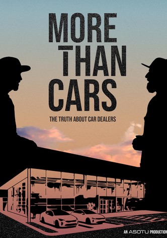 More Than Cars: The Truth About Car Dealers