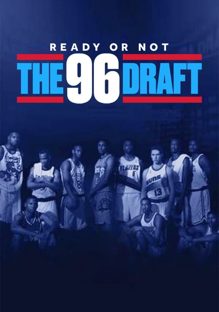 Ready or Not: The '96 Draft
