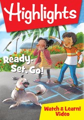Highlights Watch & Learn!: Ready, Set, Go!