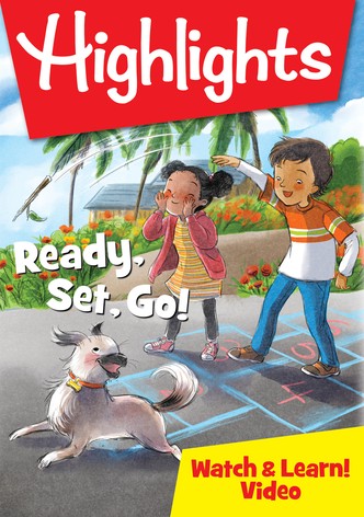Highlights Watch & Learn!: Ready, Set, Go!