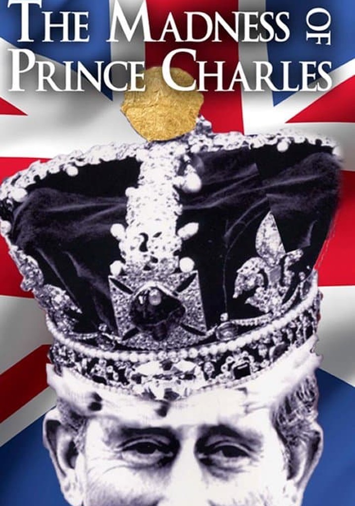 The Madness of Prince Charles