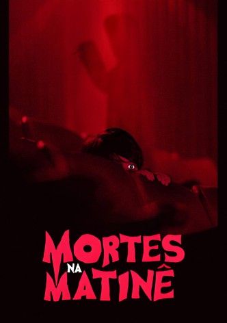 Mortes na Matinê
