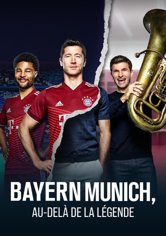 BAYERN MUNICH, AU-DELÀ DE LA LÉGENDE