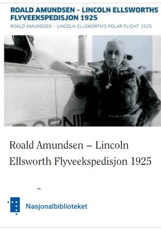Roald Amundsen - Ellsworths flyveekspedition 1925