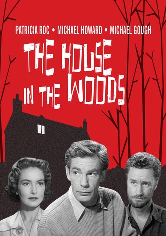 The House in the Woods