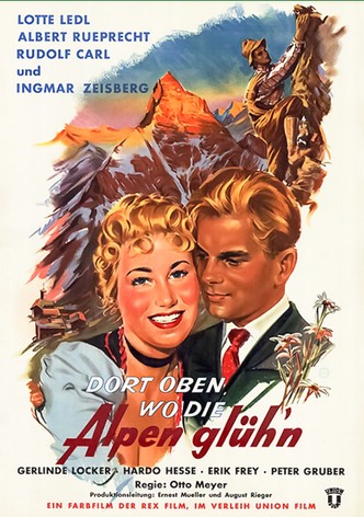 Dort oben, wo die Alpen glühen