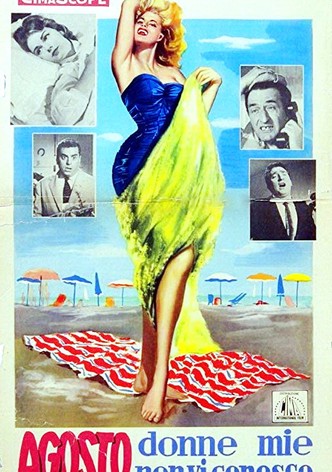 Agosto, donne mie non vi conosco!!