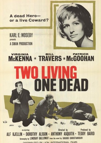Two Living, One Dead