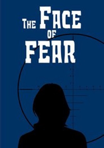 The Face of Fear