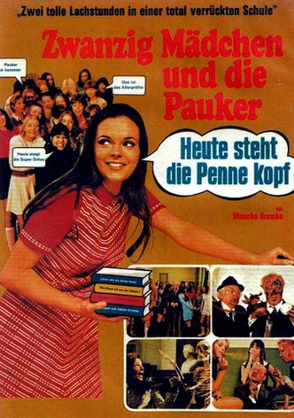 Zwanzig Mädchen und die Pauker: Heute steht die Penne kopf
