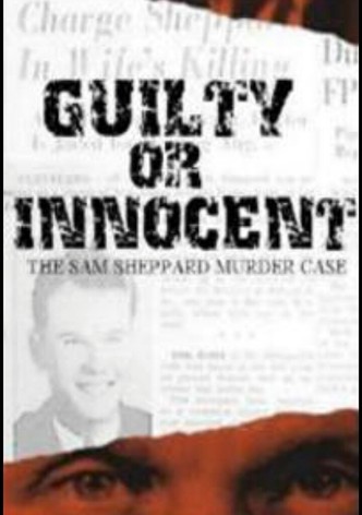 Guilty or Innocent : The Sam Sheppard Murder Case