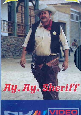 Ay, ay, Sheriff