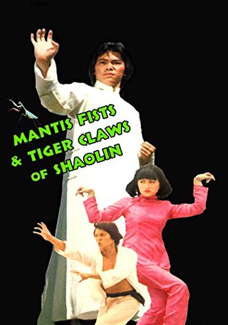 Mantis Fists & Tiger Claws of Shaolin