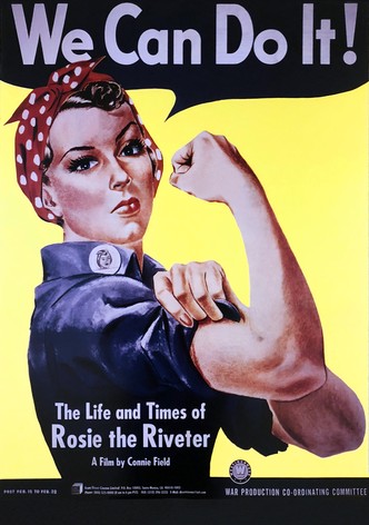 The Life and Times of Rosie the Riveter