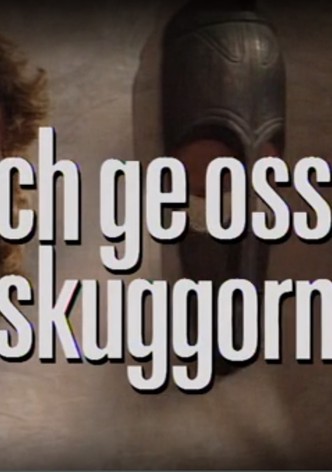 Och ge oss skuggorna