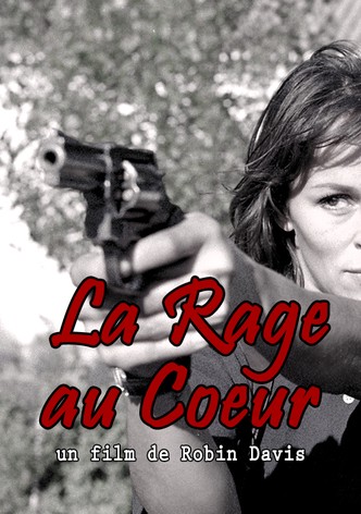 La rage au coeur