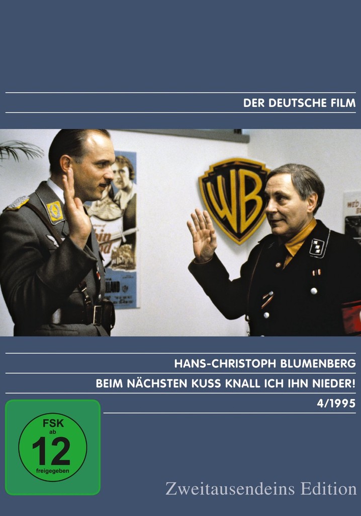 Beim nächsten Kuß knall ich ihn nieder