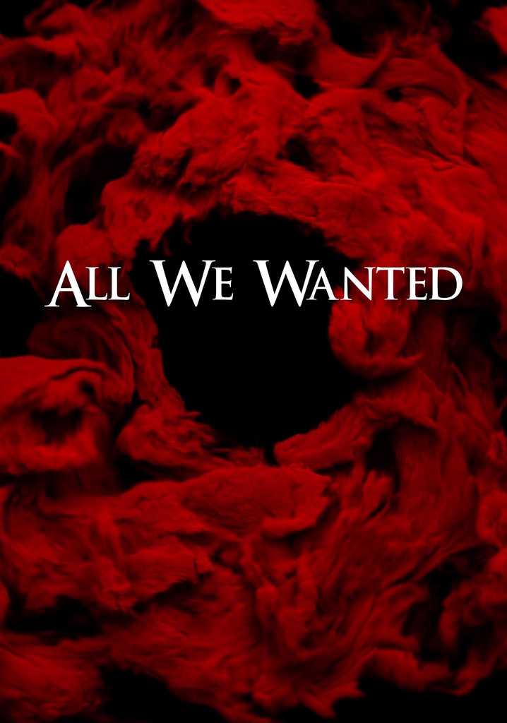 All We Wanted